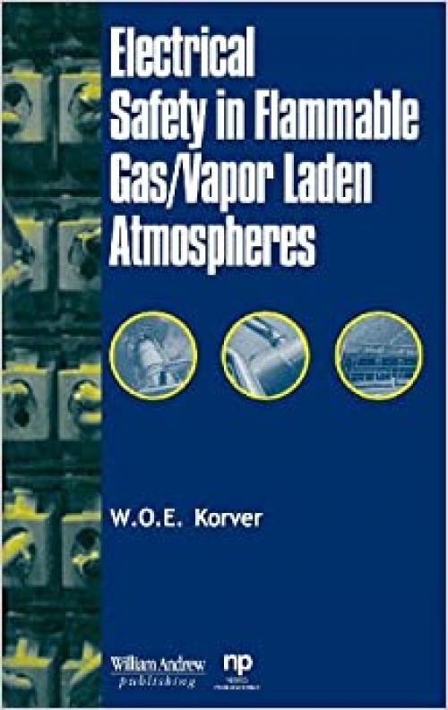  Electrical Safety in Flammable Gas/Vapor Laden Atmospheres 