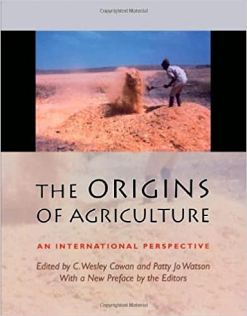  The Origins of Agriculture: An International Perspective 