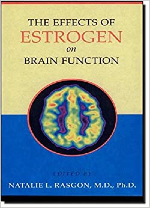  The Effects of Estrogen on Brain Function 