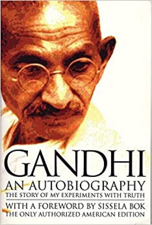  Gandhi: An Autobiography - The Story of My Experiments With Truth 