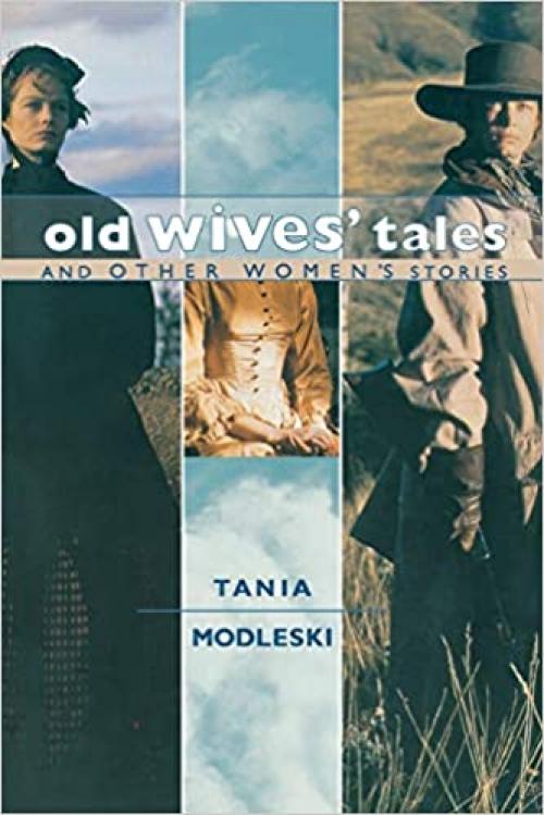  Old Wives' Tales and Other Women's Stories 