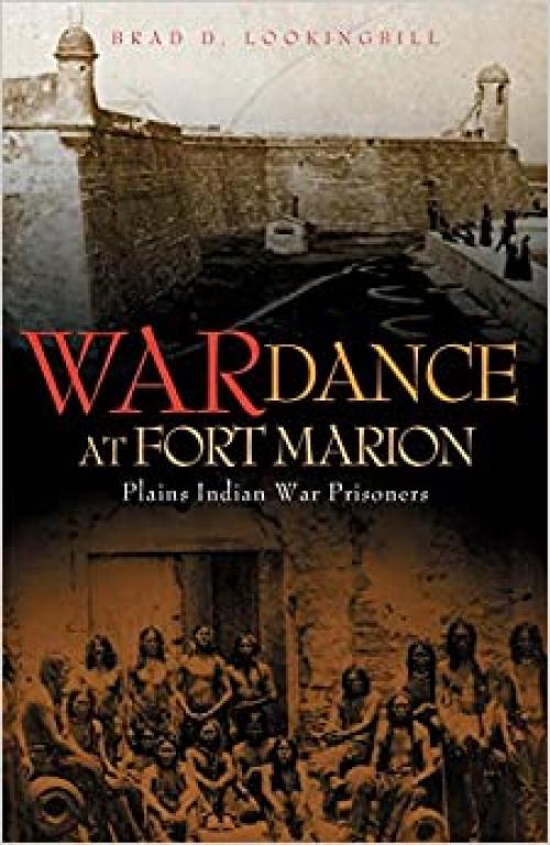  War Dance at Fort Marion: Plains Indian War Prisoners 