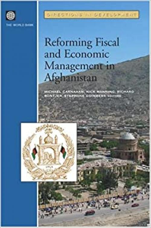  Reforming Fiscal and Economic Management in Afghanistan (Directions in Development) 