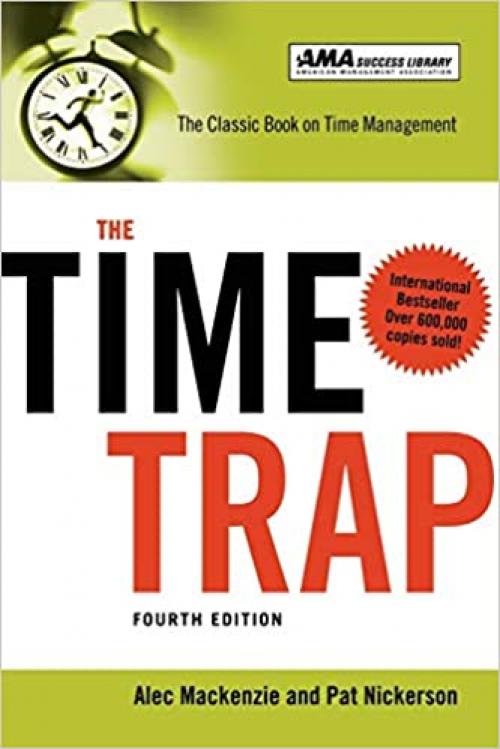  The Time Trap: The Classic Book on Time Management 