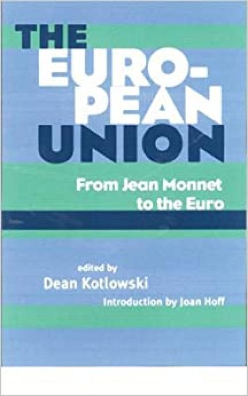  The European Union: From Jean Monnet to the Euro 