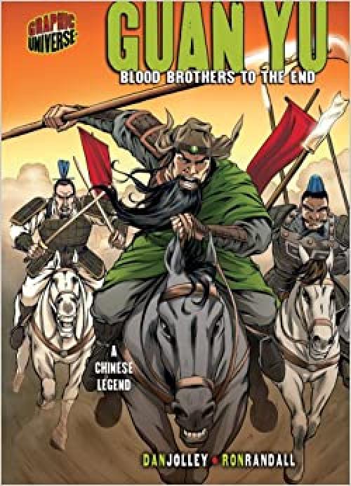  Guan Yu: Blood Brothers to the End: A Chinese Legend (Graphic Universe) 