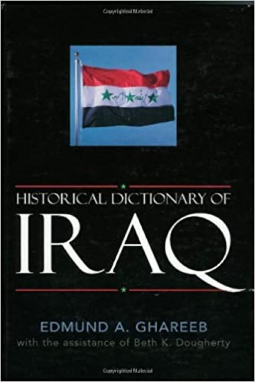 Historical Dictionary of Iraq (Historical Dictionaries of Asia, Oceania, and the Middle East) 