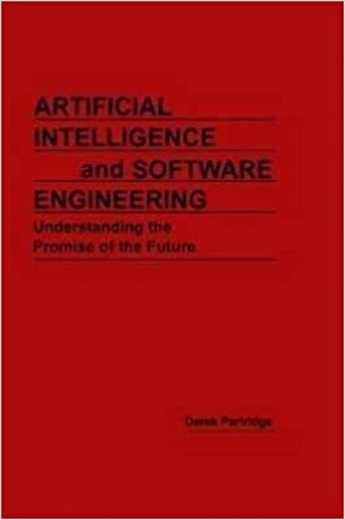  Artificial Intelligence and Software Engineering: Understanding the Promise of the Future 