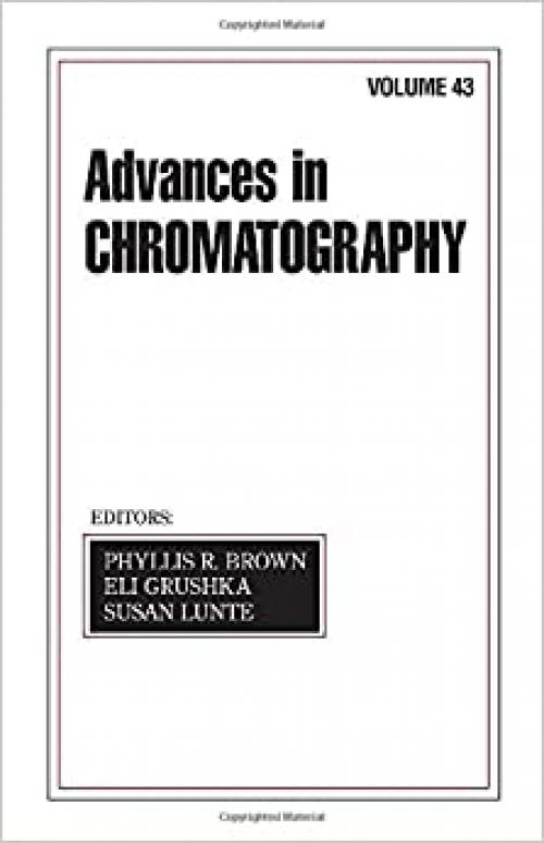  Advances In Chromatography: Volume 43 