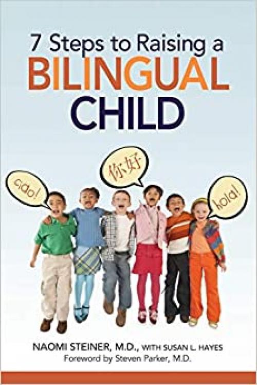  7 Steps to Raising a Bilingual Child 