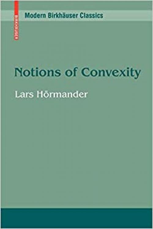  Notions of Convexity (Modern Birkhäuser Classics) 