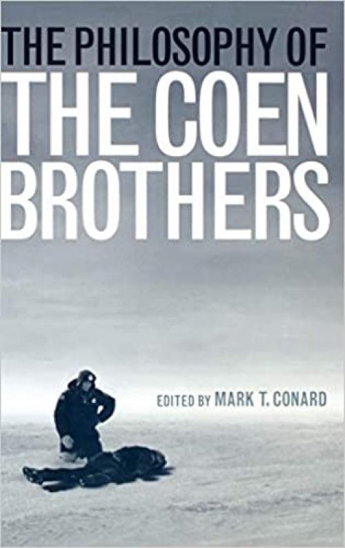  The Philosophy of the Coen Brothers (Philosophy Of Popular Culture) 