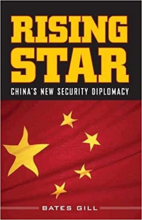  Rising Star: China's New Security Diplomacy 