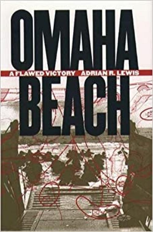  Omaha Beach: A Flawed Victory 