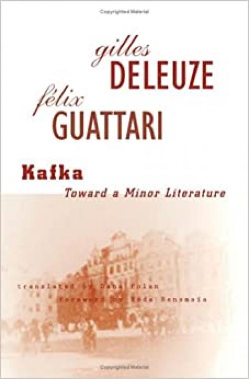  Kafka: Toward a Minor Literature (Theory & History of Literature) 