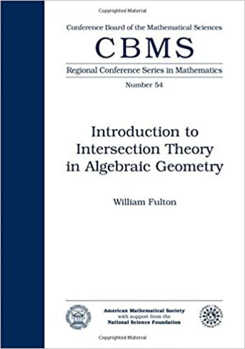  Introduction to Intersection Theory in Algebraic Geometry (Cbms Regional Conference Series in Mathematics) 