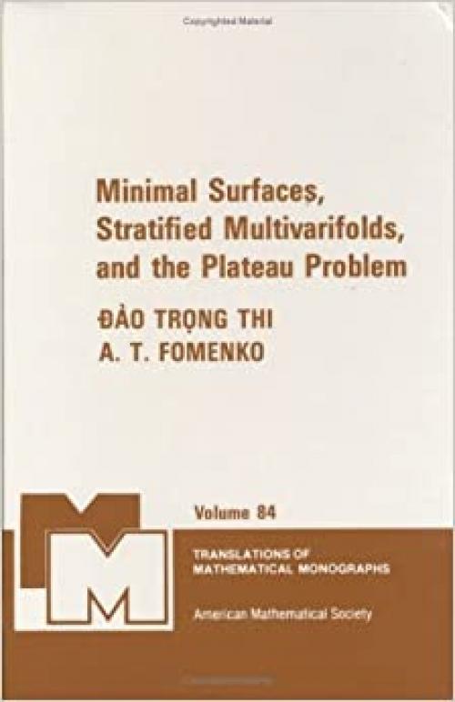  Minimal Surfaces, Stratified Multivarifolds, and the Plateau Problem (Translations of Mathematical Monographs) 