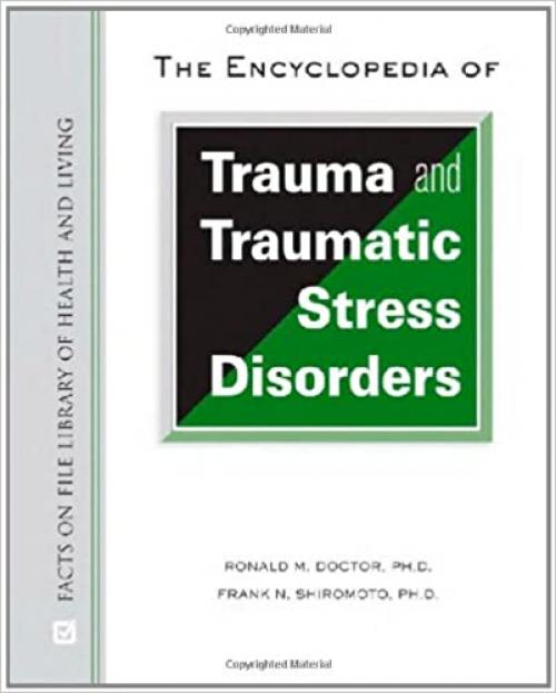  The Encyclopedia of Trauma and Traumatic Stress Disorders (Facts on File Library of Health & Living) 