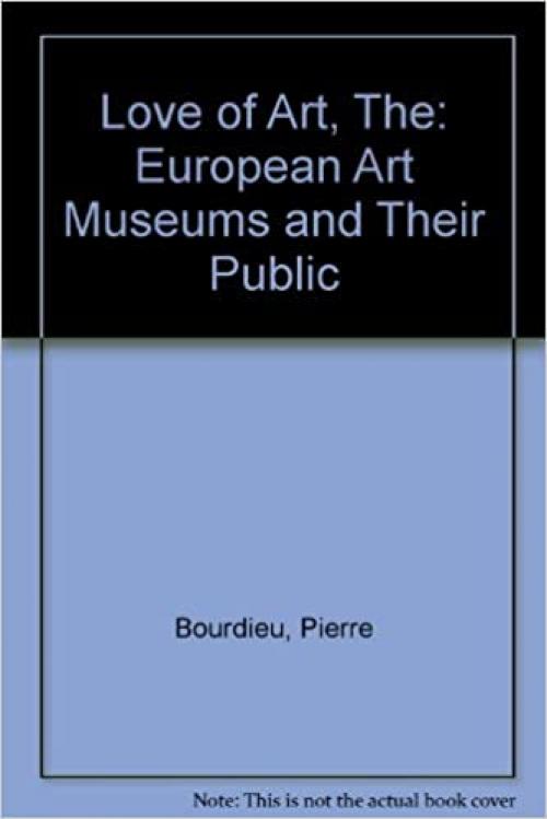  The Love of Art: European Art Museums and Their Public 