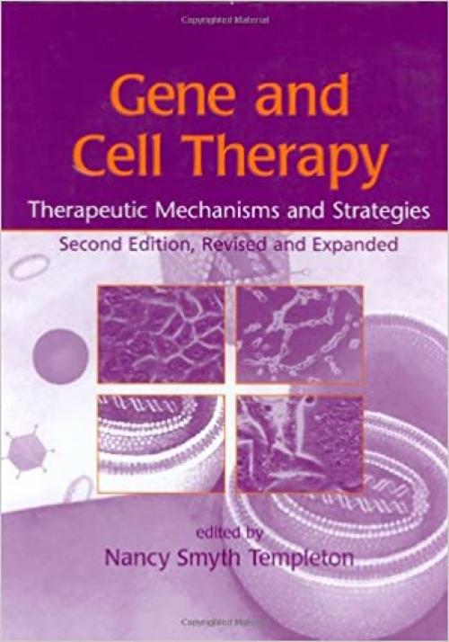  Gene and Cell Therapy: Therapeutic Mechanisms and Strategies, Second Edition, Revised and Expanded 