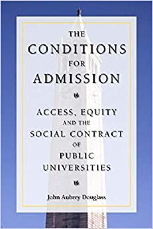  The Conditions for Admission: Access, Equity, and the Social Contract of Public Universities 