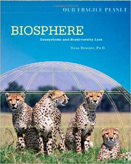  Biosphere: Ecosystems and Biodiversity Loss (Our Fragile Planet) 