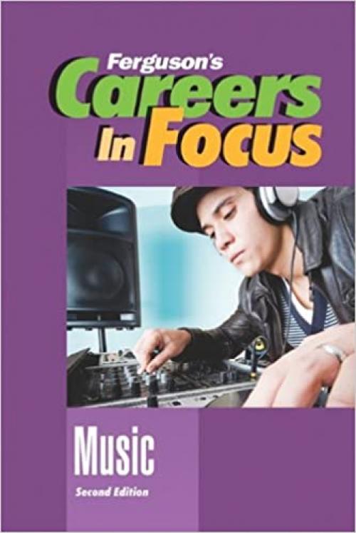  Music, Second Edition (Ferguson's Careers in Focus) 