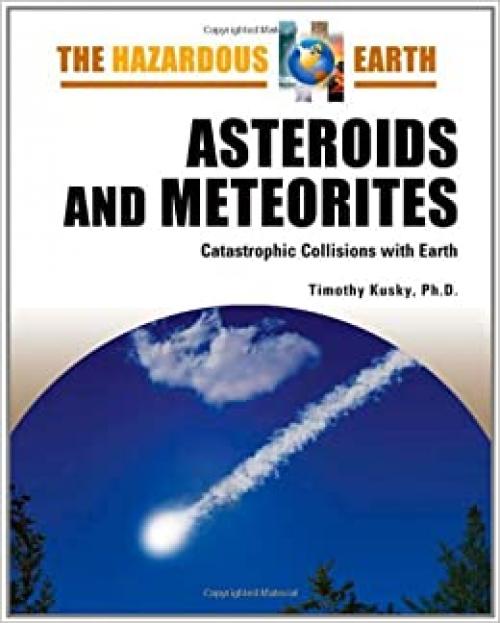  Asteroids and Meteorites: Catastrophic Collisions with Earth (Hazardous Earth) 