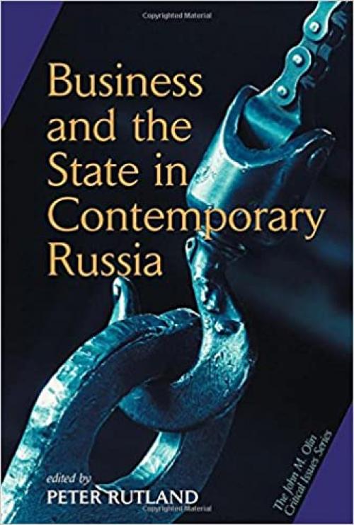  Business and the State in Contemporary Russia 