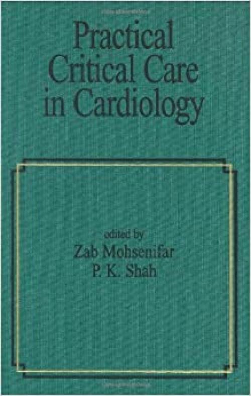  Practical Critical Care in Cardiology (Fundamental and Clinical Cardiology) 