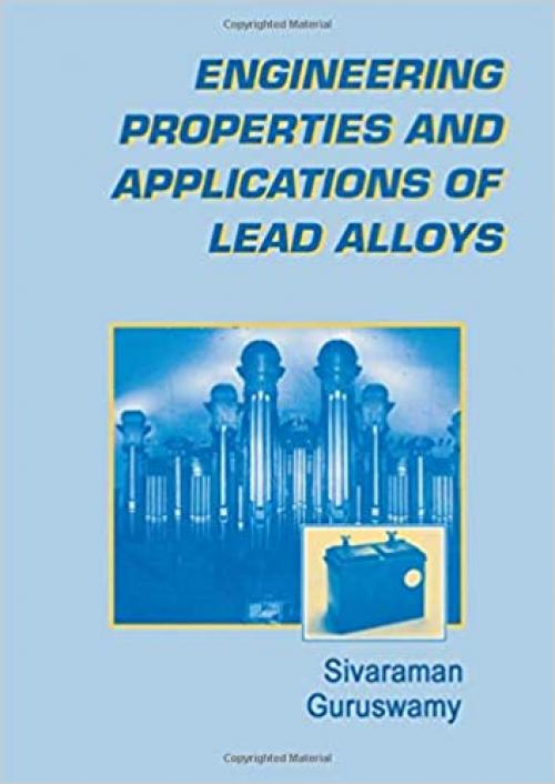  Engineering Properties and Applications of Lead Alloys 