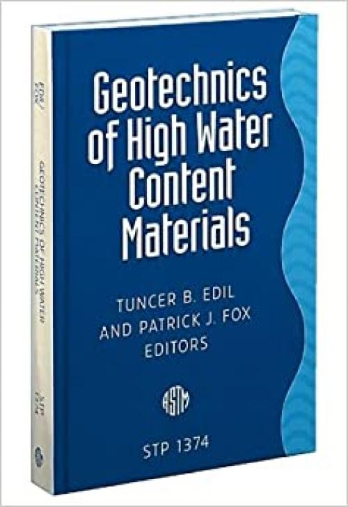 Geotechnics of High Water Content Materials (Astm Special Technical Publication// Stp) 
