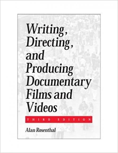  Writing, Directing, and Producing Documentary Films and Videos Third Edition 