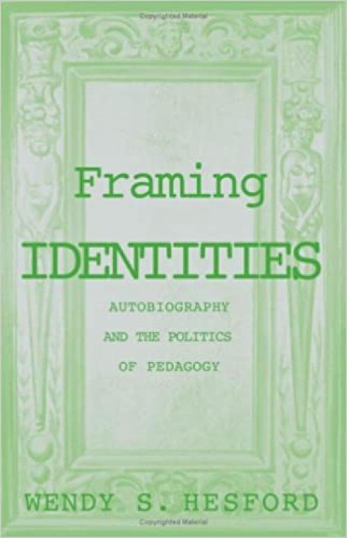  Framing Identities: Autobiography and the Politics of Pedagogy 