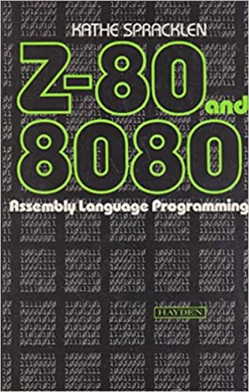  Z-80 and 8080 assembly language programming (Hayden computer programming series) 