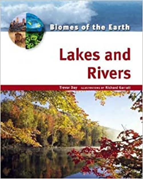  Lakes And Rivers (Biomes of the Earth) 