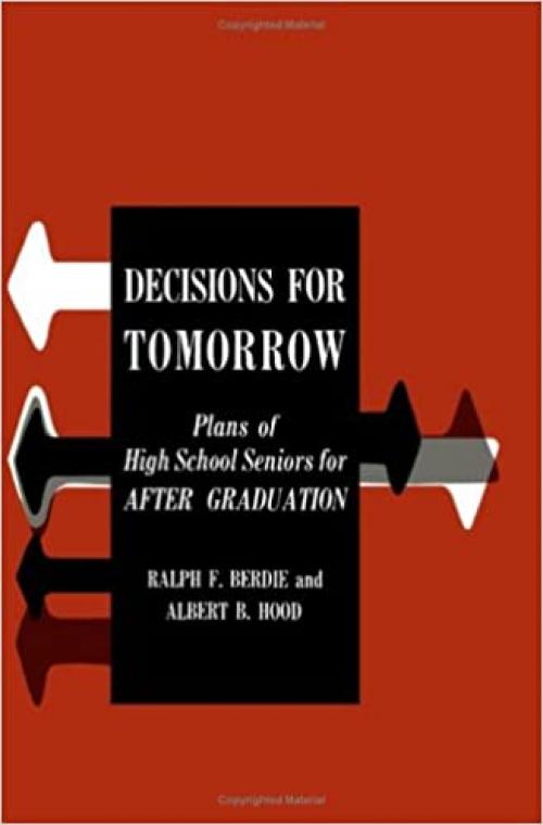  Decisions for Tomorrow: Plans of High School Seniors for After Graduation 