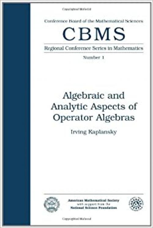  Algebraic and analytic aspects of operator algebras (CBMS regional conference series in mathematics) 