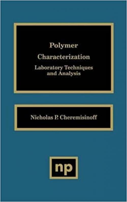  Polymer Characterization: Laboratory Techniques and Analysis 