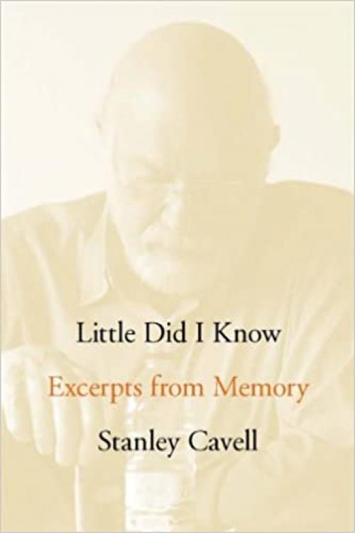  Little Did I Know: Excerpts from Memory (Cultural Memory in the Present) 