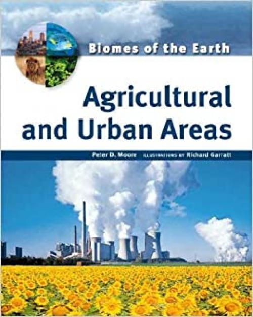  Agricultural and Urban Areas (Biomes of the Earth)**OUT OF PRINT** 