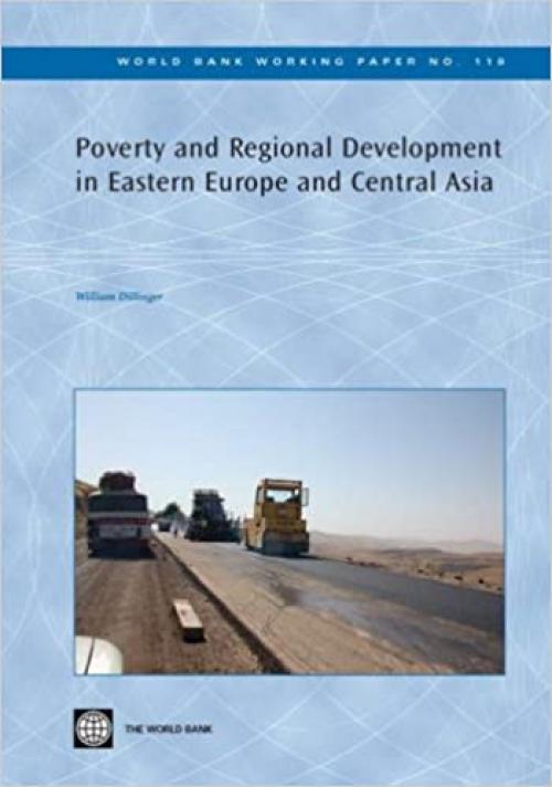  Poverty and Regional Development in Eastern Europe and Central Asia (World Bank Working Papers) 