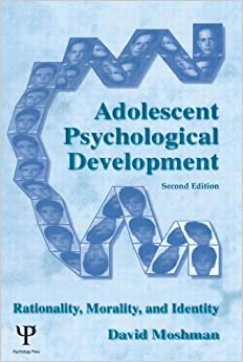  Adolescent Rationality and Development: Cognition, Morality, Identity, Second Edition 