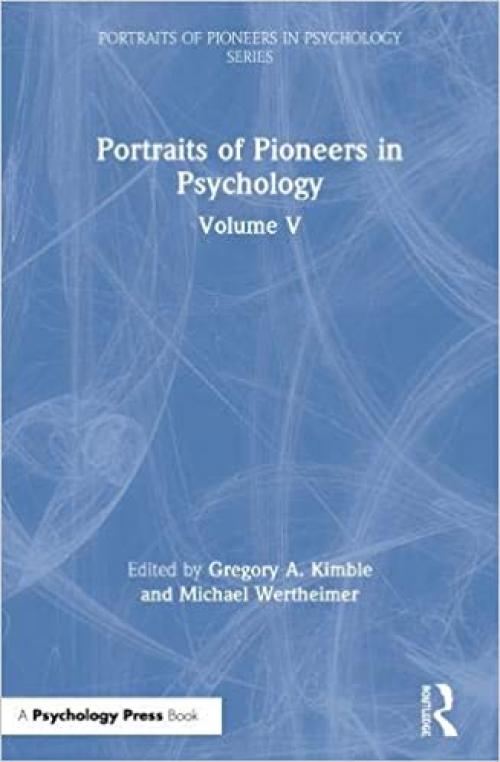  Portraits of Pioneers in Psychology: Volume V 