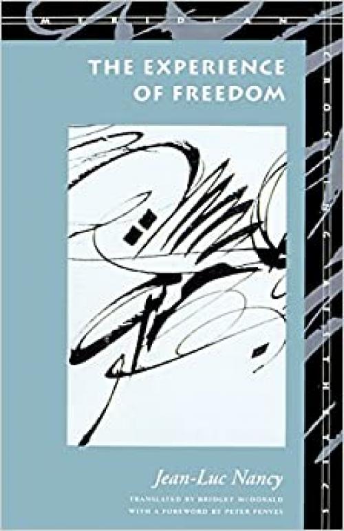  The Experience of Freedom (Meridian: Crossing Aesthetics) 
