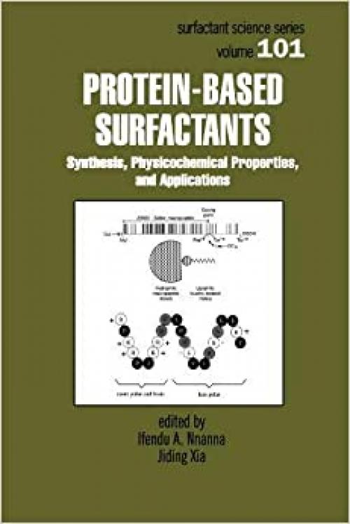  Protein-Based Surfactants: Synthesis: Physicochemical Properties, and Applications (SURFACTANT SCIENCE SERIES) 