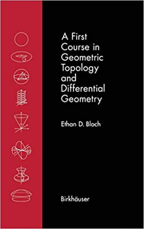  A First Course in Geometric Topology and Differential Geometry (Modern Birkhäuser Classics) 