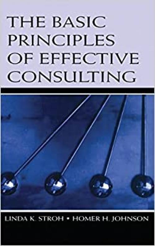  The Basic Principles of Effective Consulting 