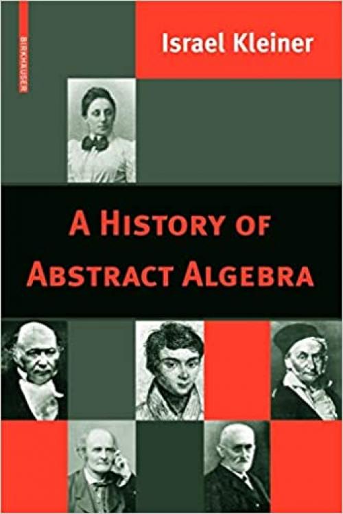  A History of Abstract Algebra 