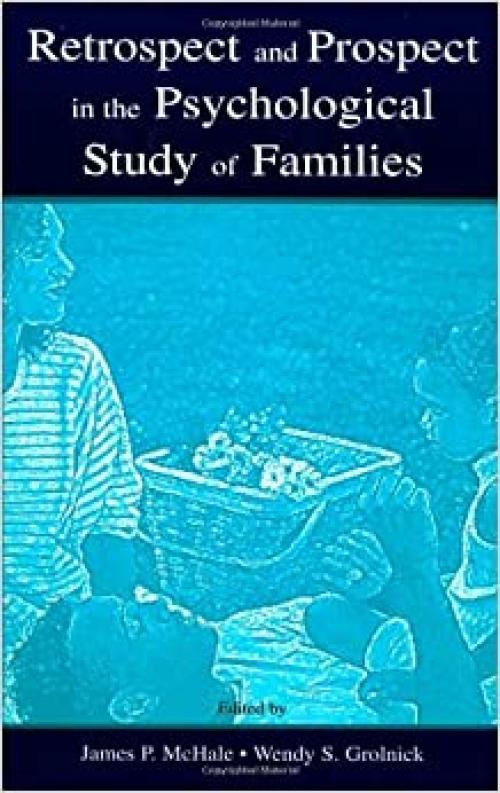  Retrospect and Prospect in the Psychological Study of Families 